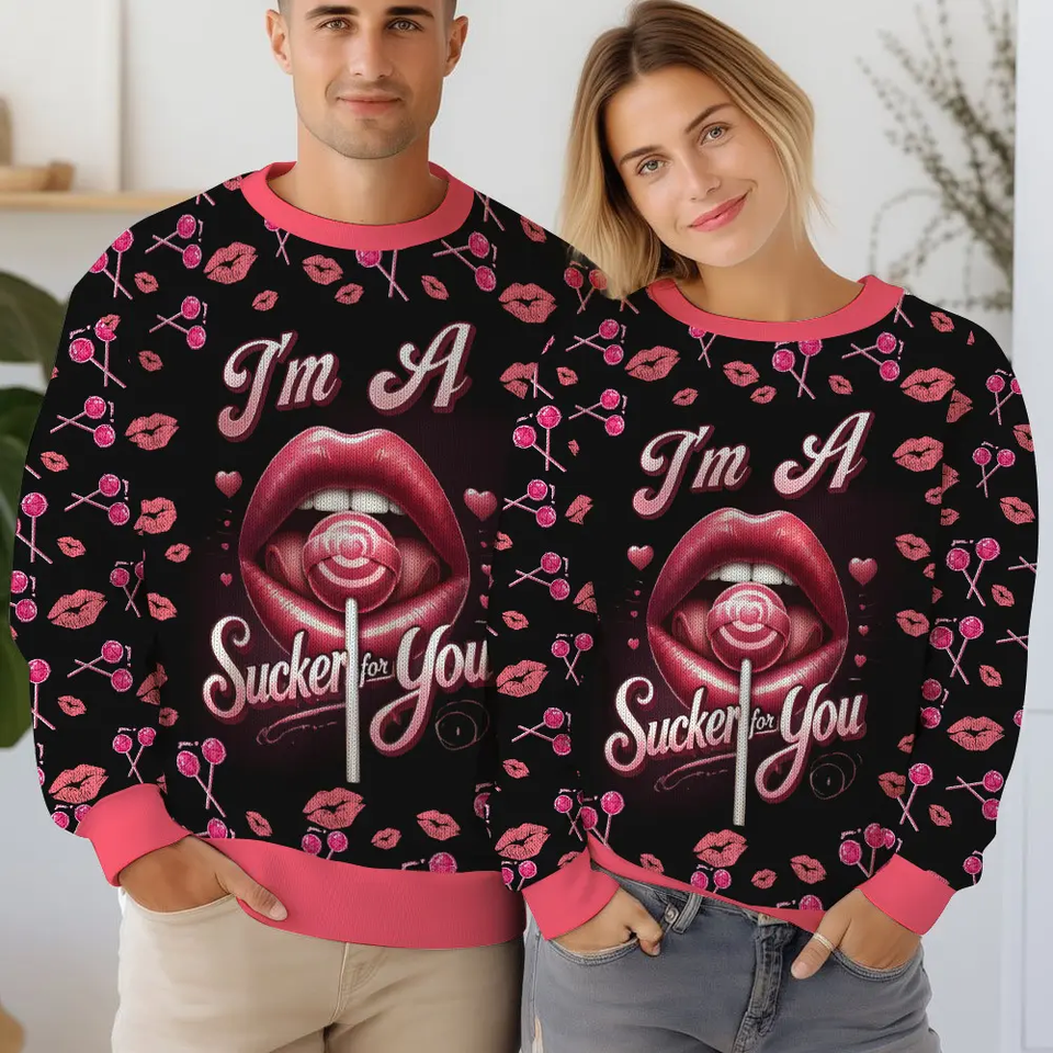 Ã¢â‚¬Å“I'm A Sucker For YouÃ¢â‚¬Â Valentine Funny Sweater