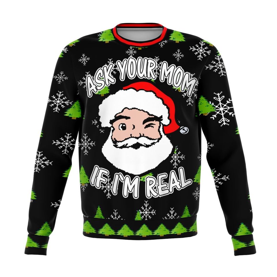 2022 Ask your Mom If I'm Real Dank Christmas 3D Sweater