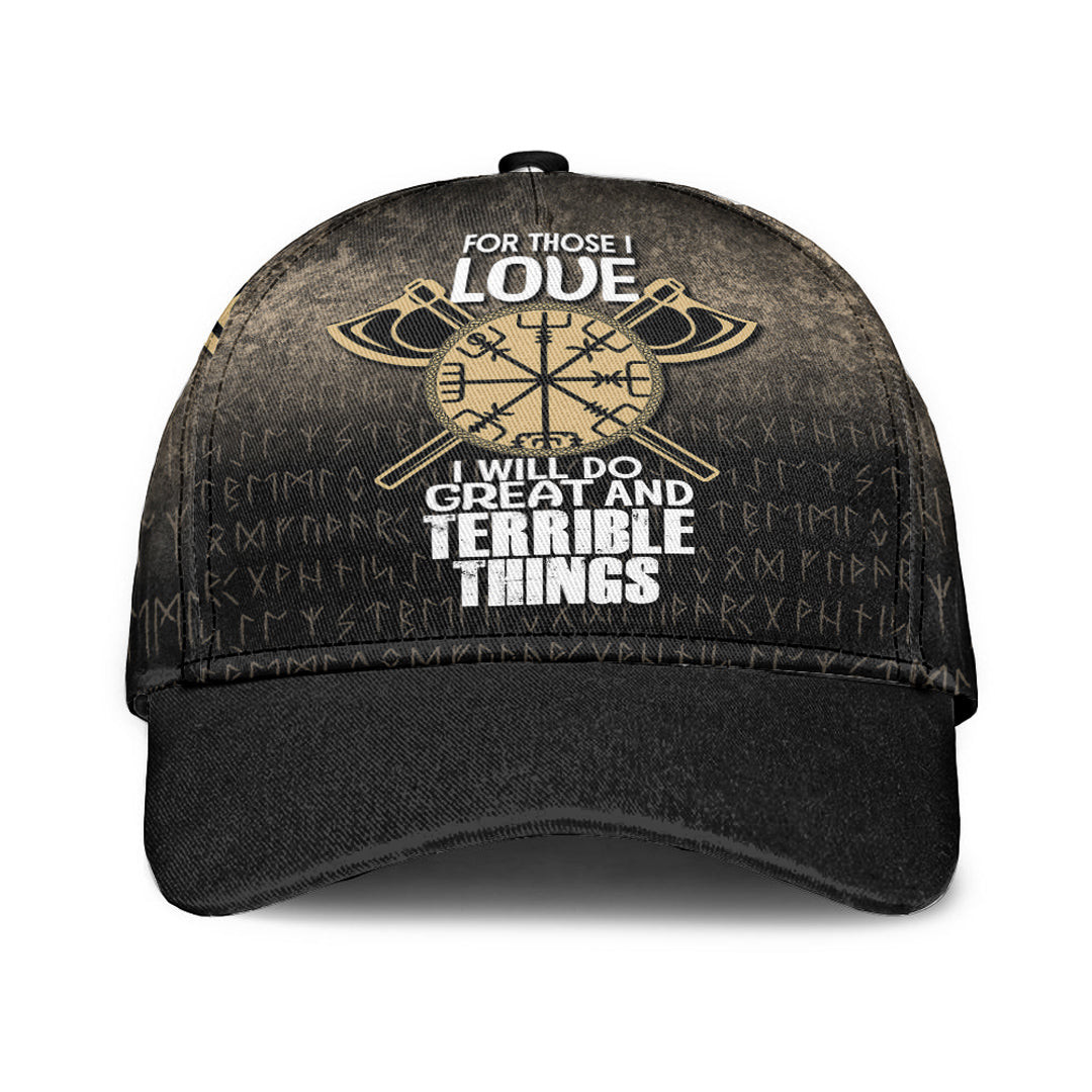 Adeenyc Classic Cap - For Those I Love I Will Do Great And Terrible Things Baseball Cap Trucker Hats Custom Hats Gifts For Men & Women