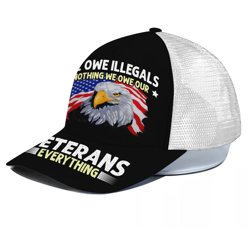 Adeenyc Veteran Custom Cap We Owe Illegals Nothing We Owe Our Veterans Everything Personalized Gift Trucker Hats Custom Hats Gifts For Men & Women