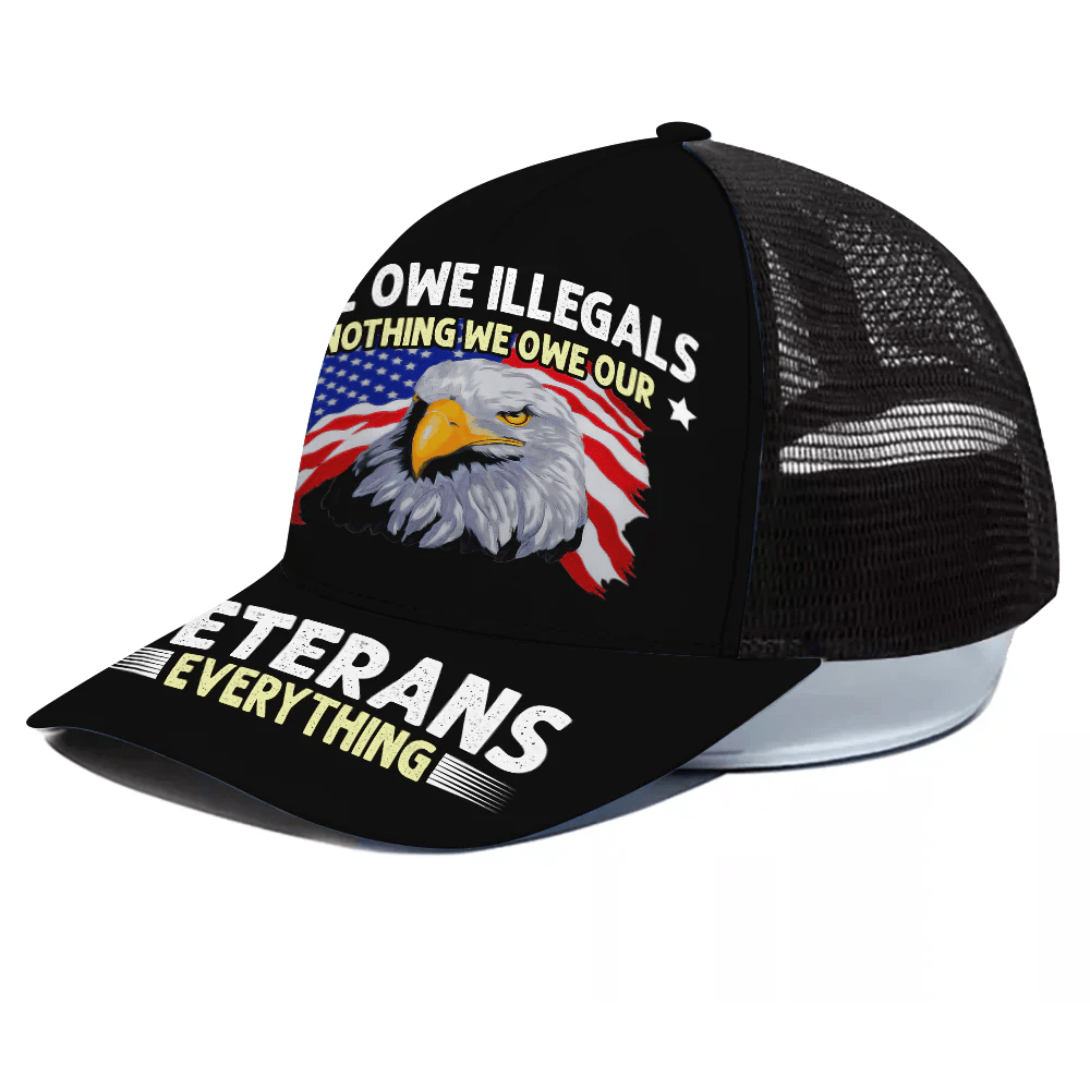 Adeenyc Veteran Custom Cap We Owe Illegals Nothing We Owe Our Veterans Everything Personalized Gift Trucker Hats Custom Hats Gifts For Men & Women