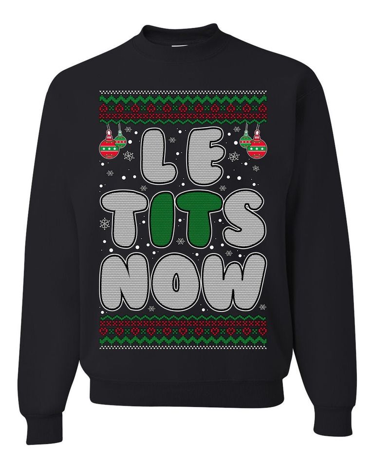 Adult Humor Let It Snow Tits Now Humor Joke Ugly Christmas Sweater