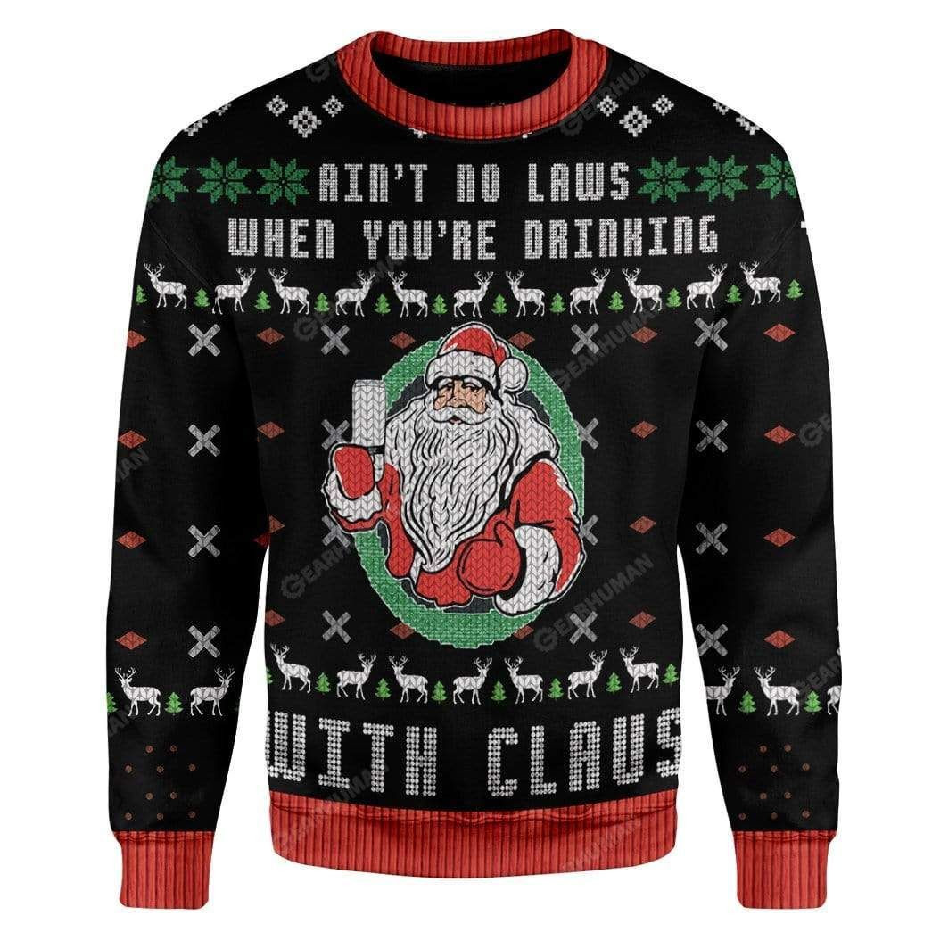 Ain'T No Law When Drinking With Claws For Unisex Ugly Christmas Sweater Adult 3D Funny Matching for family
