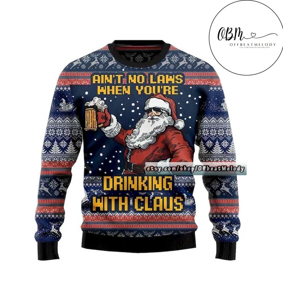 Aint No Laws When Youre Drinking With White Claw Ugly Christmas Sweater