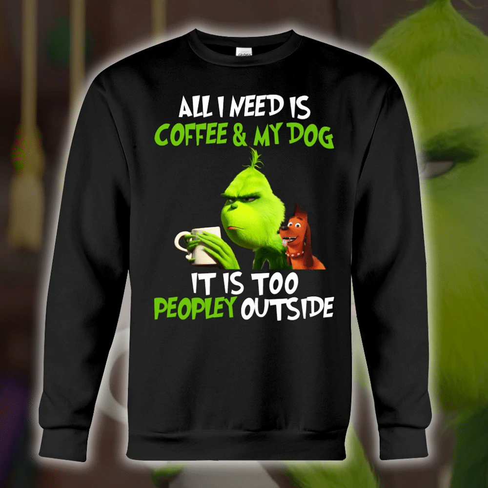 All I Need Is Coffee My Dog It Is Too Peopley Outside 3D Print Ugly Christmas Sweater Adult 3D Funny Matching for family