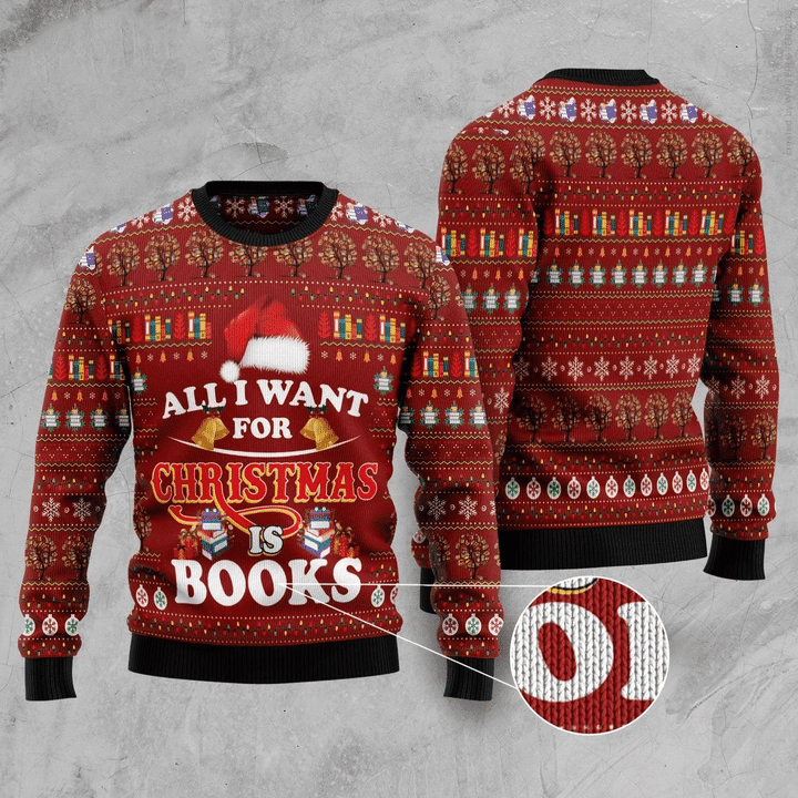 All I Want For Christmas Is Books Ugly Christmas Sweater Adult 3D Funny Matching for family