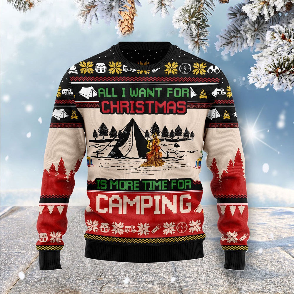 All I Want for Christmas Is More Time for Camping Ugly Christmas Sweater Christmas Gift