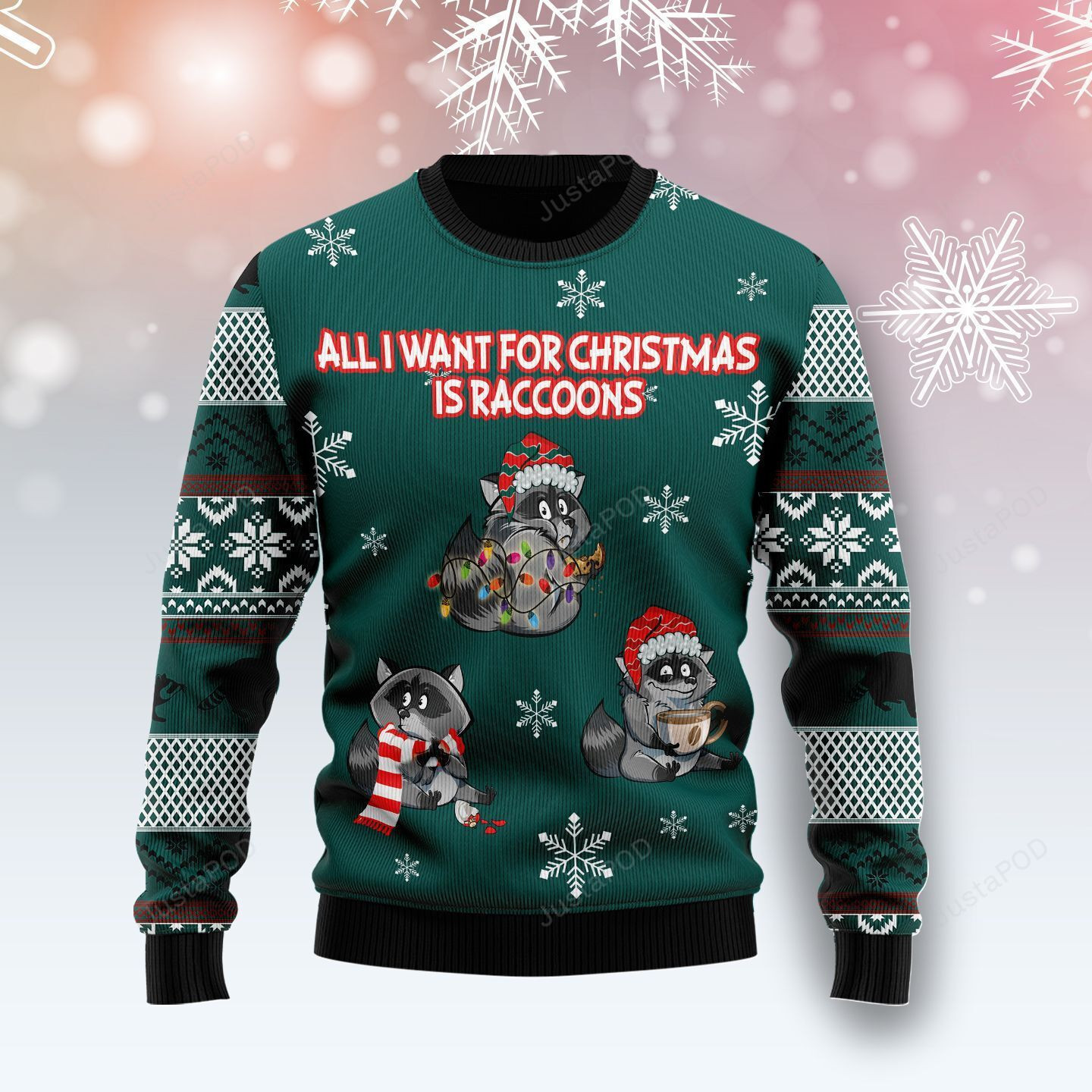 All I Want For Christmas Is Raccoons Ugly Christmas Sweater Adult 3D Funny Matching for family