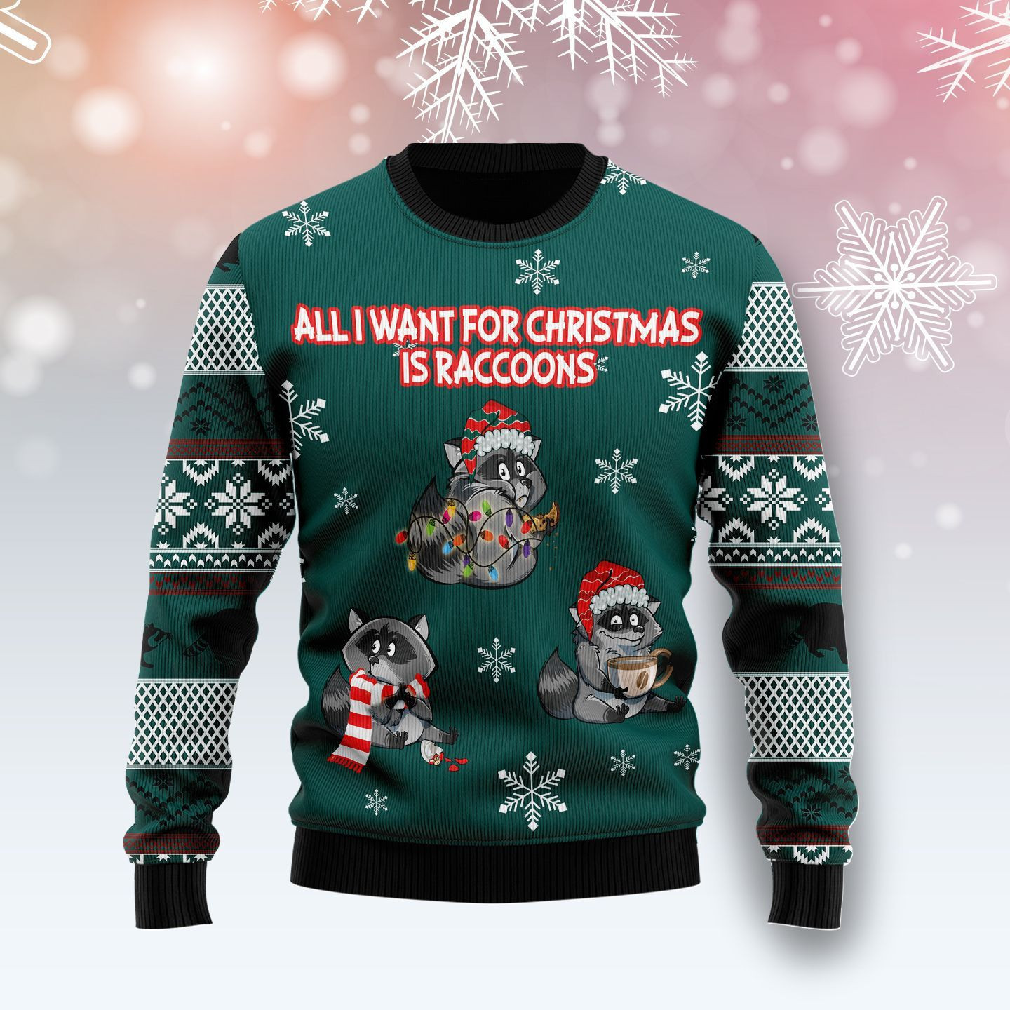 All I Want For Christmas Is Raccoons Ugly Christmas Sweater Adult 3D Funny Matching for family