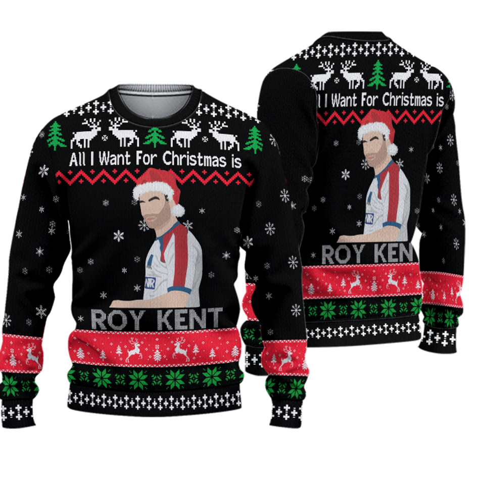 All i want for Christmas is Roy Kent Christmas Sweater