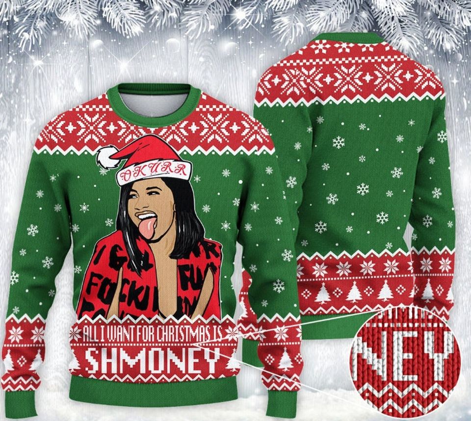 All I Want For Christmas Is Shmoney Ugly Sweater, Cardi B Xmas Sweater