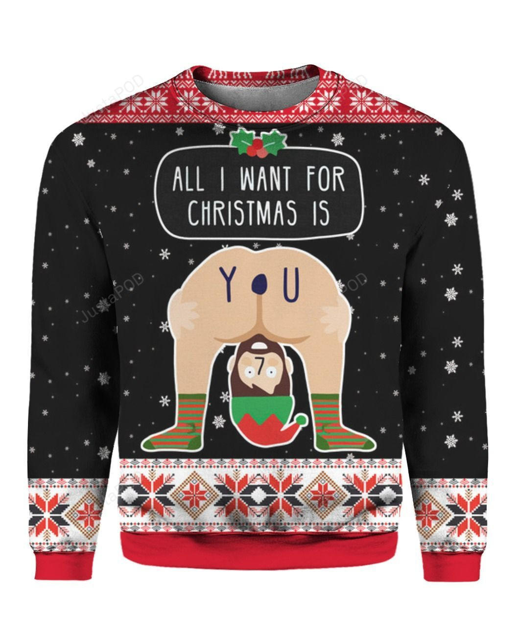 All I Want For Christmas Is You 3D Ugly Christmas Sweater Adult 3D Funny Matching for family