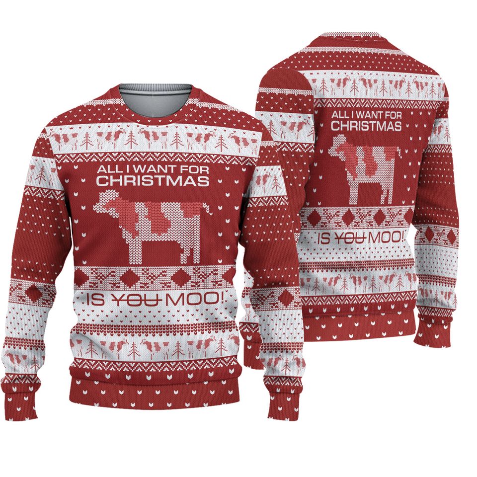 All I Want For Christmas Is You Moo Pattern Red Ugly Christmas 3D Sweater