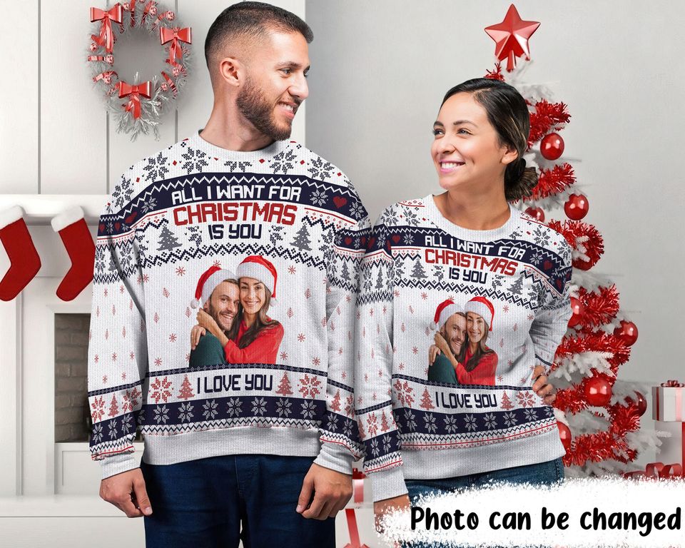 All I Want For Christmas Is You, Personalized Ugly Christmas Sweater