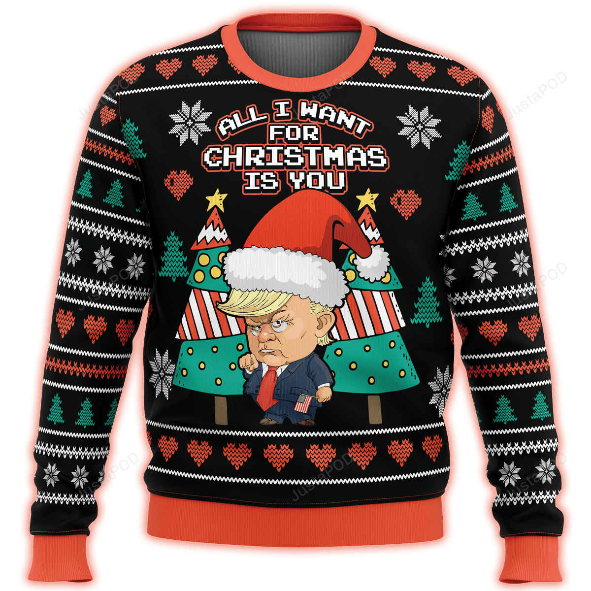 All I Want For Christmas Is You Trump Premium Ugly Christmas Sweater Adult 3D Funny Matching for family