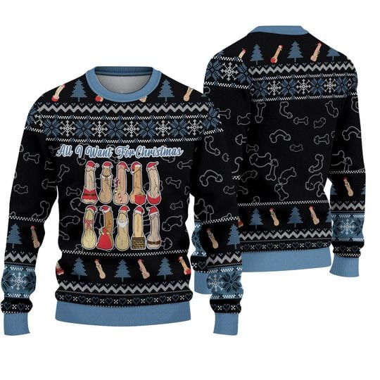 All I Want for Christmas Ugly Sweater