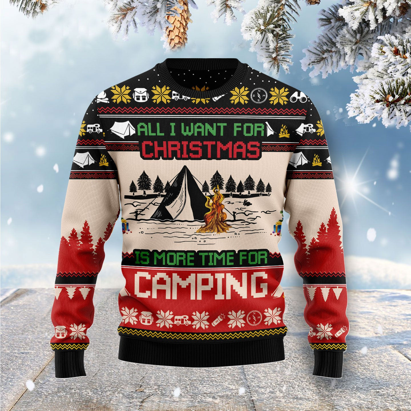 All Want For Christmas Is More Time For Camping Ugly Christmas Sweater