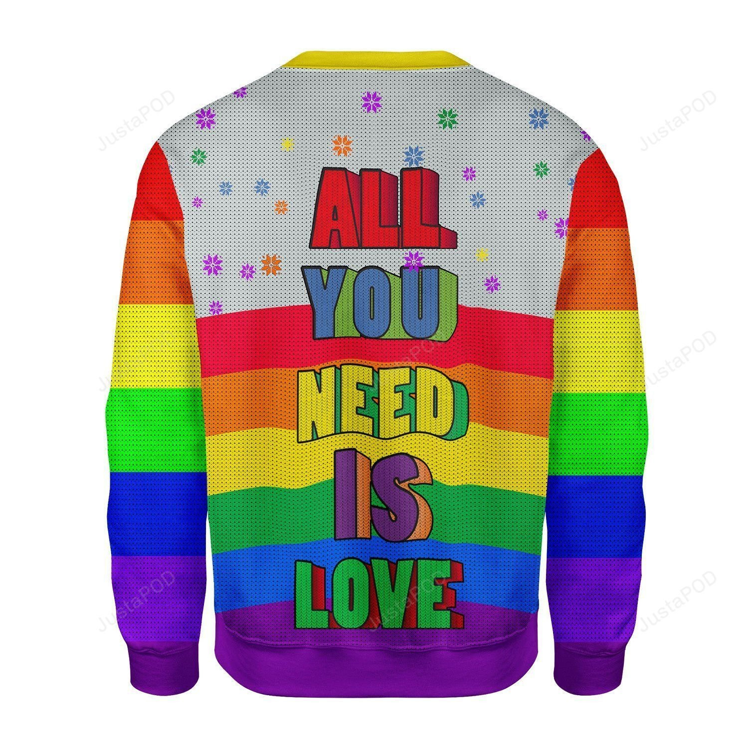 All You Need Is Love Lgbt Ugly Christmas Sweater Adult 3D Funny Matching for family