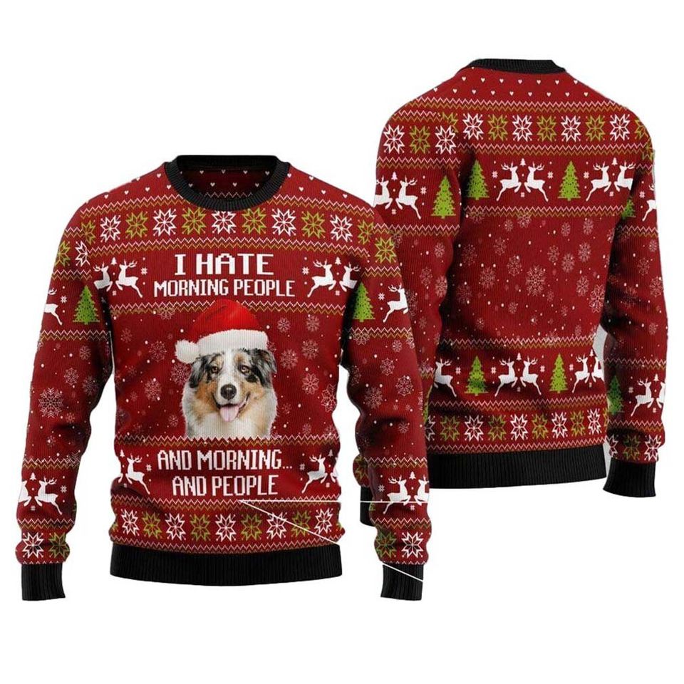Australian Shepherd Hate Morning People Ugly 3D Sweater