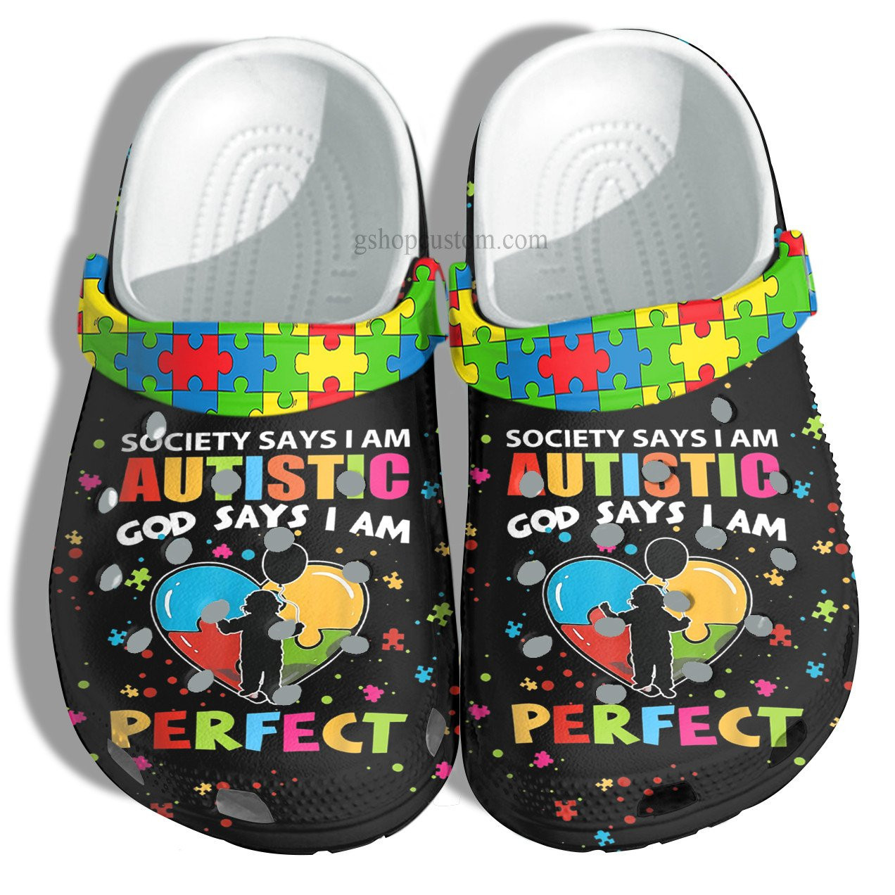Autism God Say I Am Perfect Croc Shoes Gift - Society Autistic Puzzle Shoes Customize