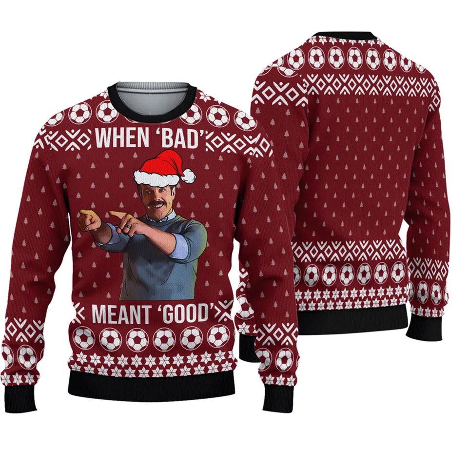 Bad Good Ted Lasso Ugly Christmas 3D Sweater