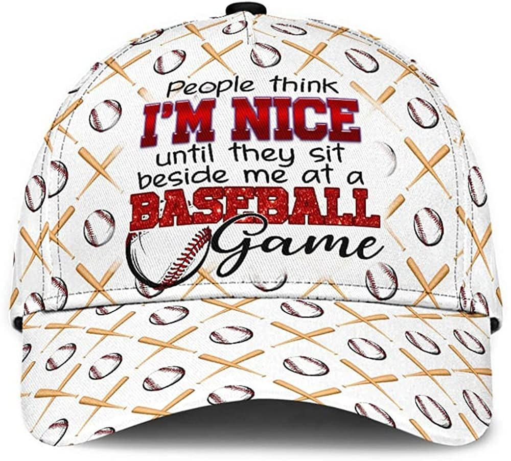 Baseball People Think I'm Nice Until They Game Cap 3D, Snapback Cap For Men Trucker Hats Custom Hats Gifts For Men & Women