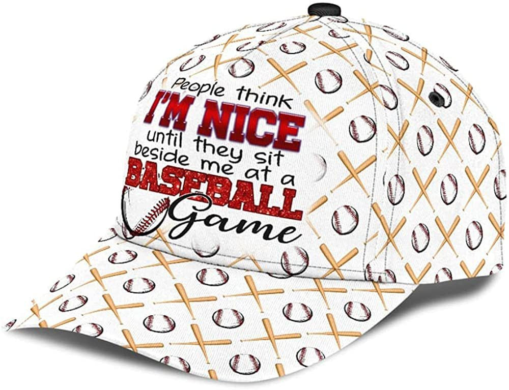 Baseball People Think I'm Nice Until They Game Cap 3D, Snapback Cap For Men Trucker Hats Custom Hats Gifts For Men & Women
