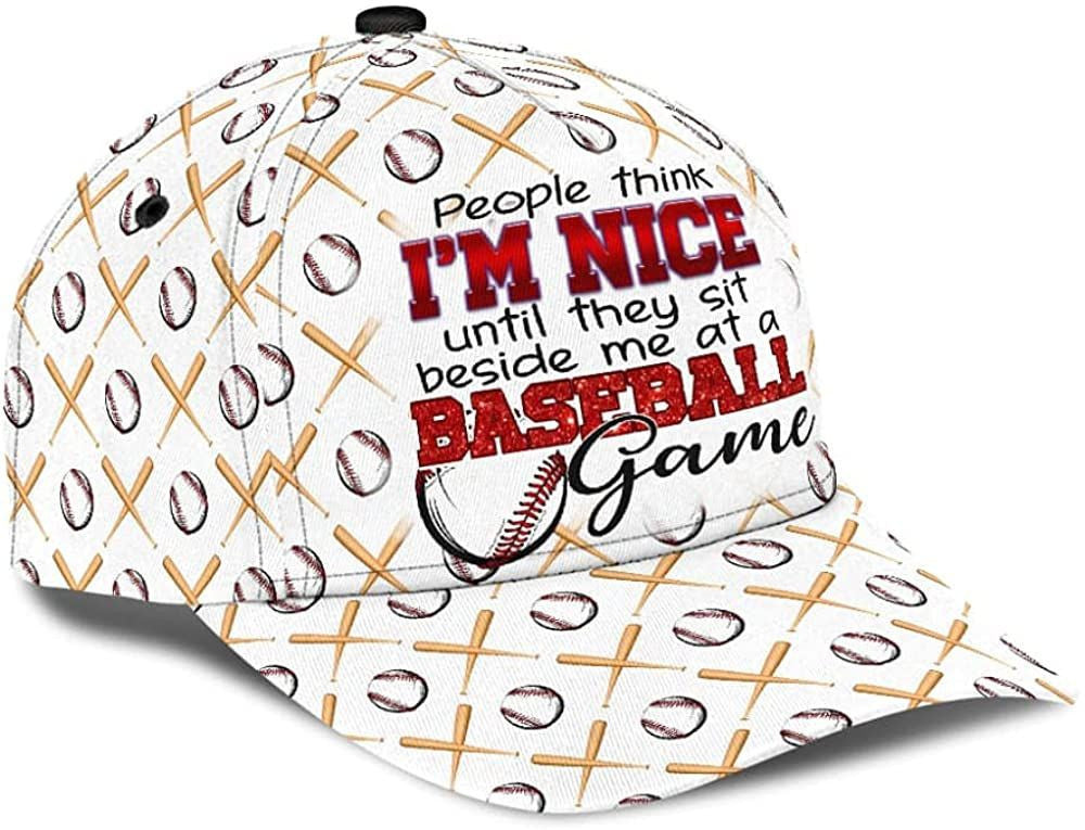 Baseball People Think I'm Nice Until They Game Cap 3D, Snapback Cap For Men Trucker Hats Custom Hats Gifts For Men & Women