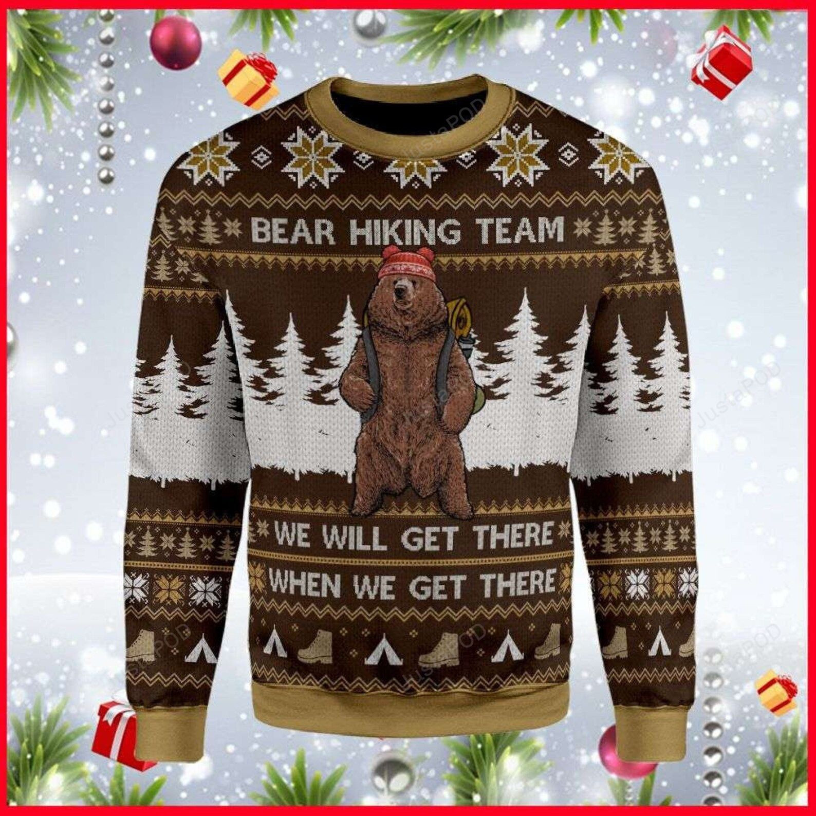 Bear Hiking Team We Will Get There When We Get There Ugly Christmas Sweater Adult 3D Funny Matching for family