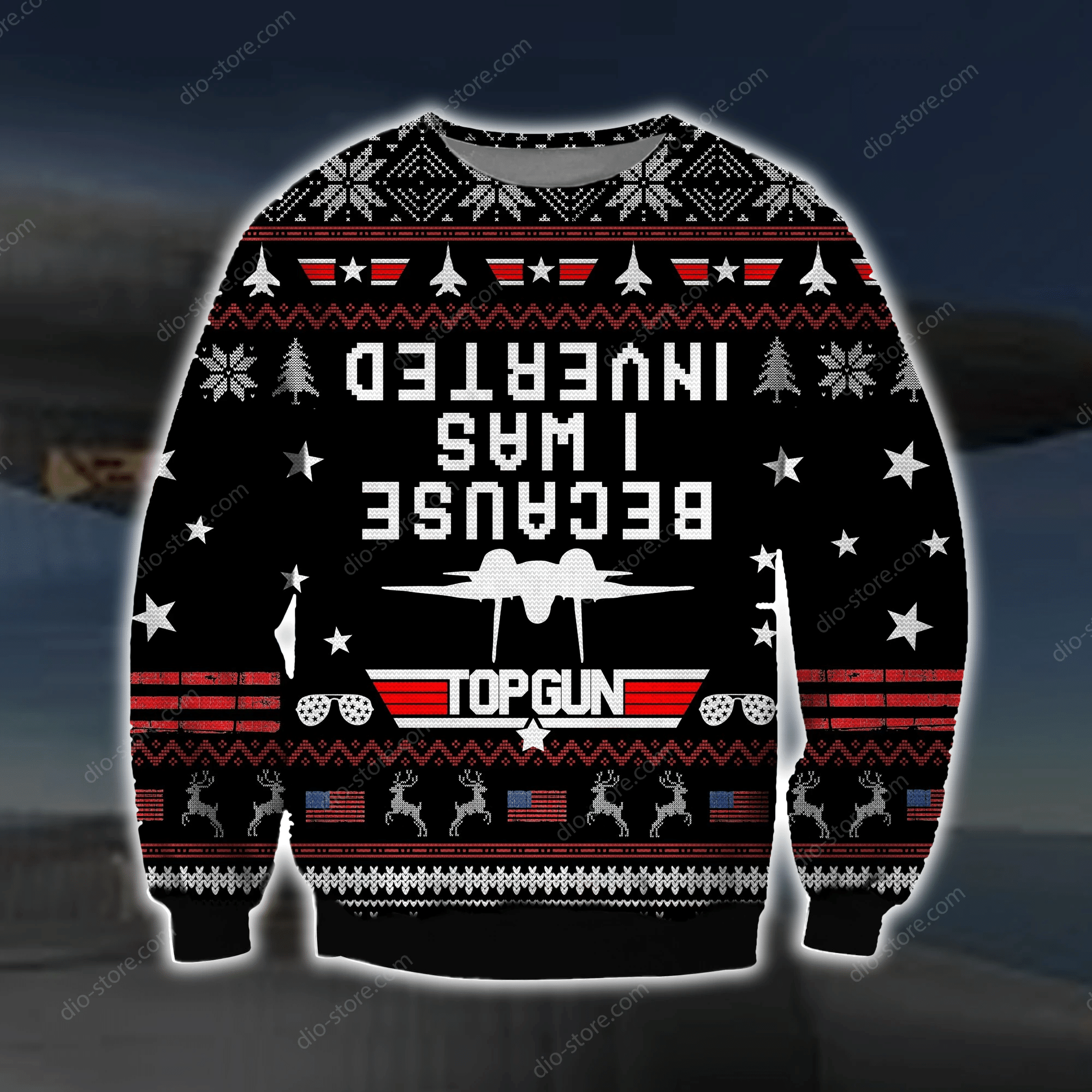 Because I Was Inverted Top Gun Ugly Christmas Sweater Adult 3D Funny Matching for family
