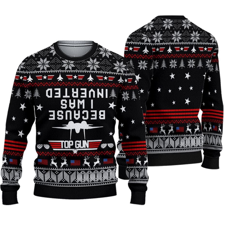 Because I Was Inverted Ugly Christmas Sweater