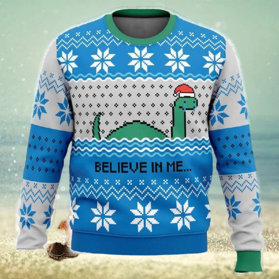 Believe in meÃ¢â‚¬Â¦Nessie Ugly Christmas Sweater Funny Gift For Men And Women Fans