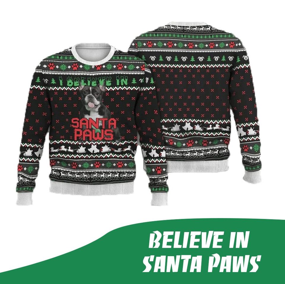 Believe In Santa Paws Christmas Ugly Sweater