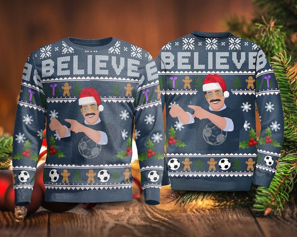 Believe Ted Lasso Funny Christmas Ugly Sweater