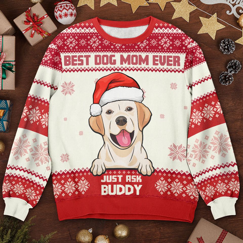 Best Dog Mom Ever - Personalized Custom Unisex Ugly Christmas Sweatshirt, Wool Sweatshirt, All-Over-Print Sweatshirt - Gift For Dog Lovers, Pet Lovers, Christmas Gift