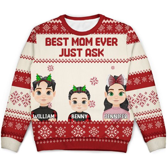 Best Mom Ever Just Ask Custom Gift For Family Xmas Personalized Unisex Ugly Sweatshirt - Image 4
