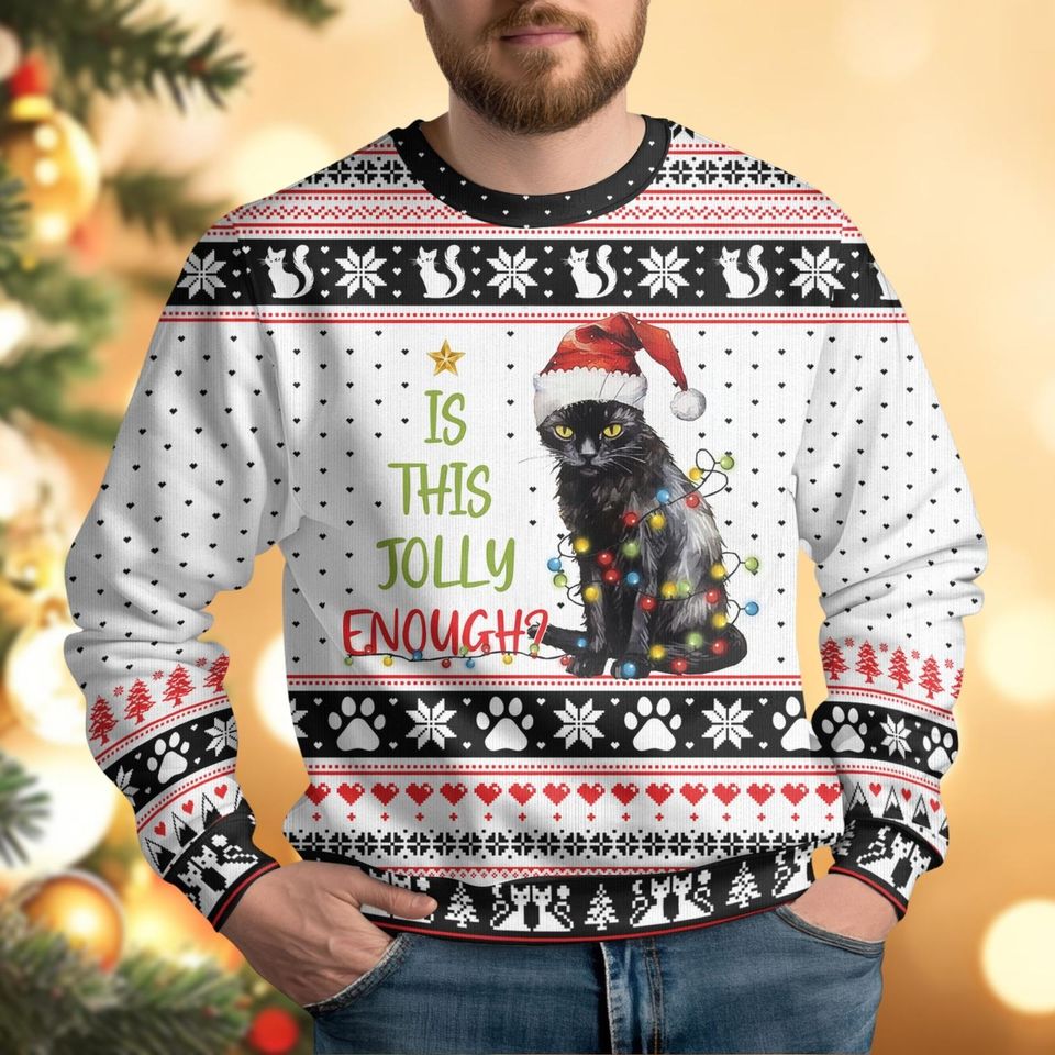 Black Cat Ugly Christmas Sweater, Is This Jolly Enough Ugly Sweatshirt