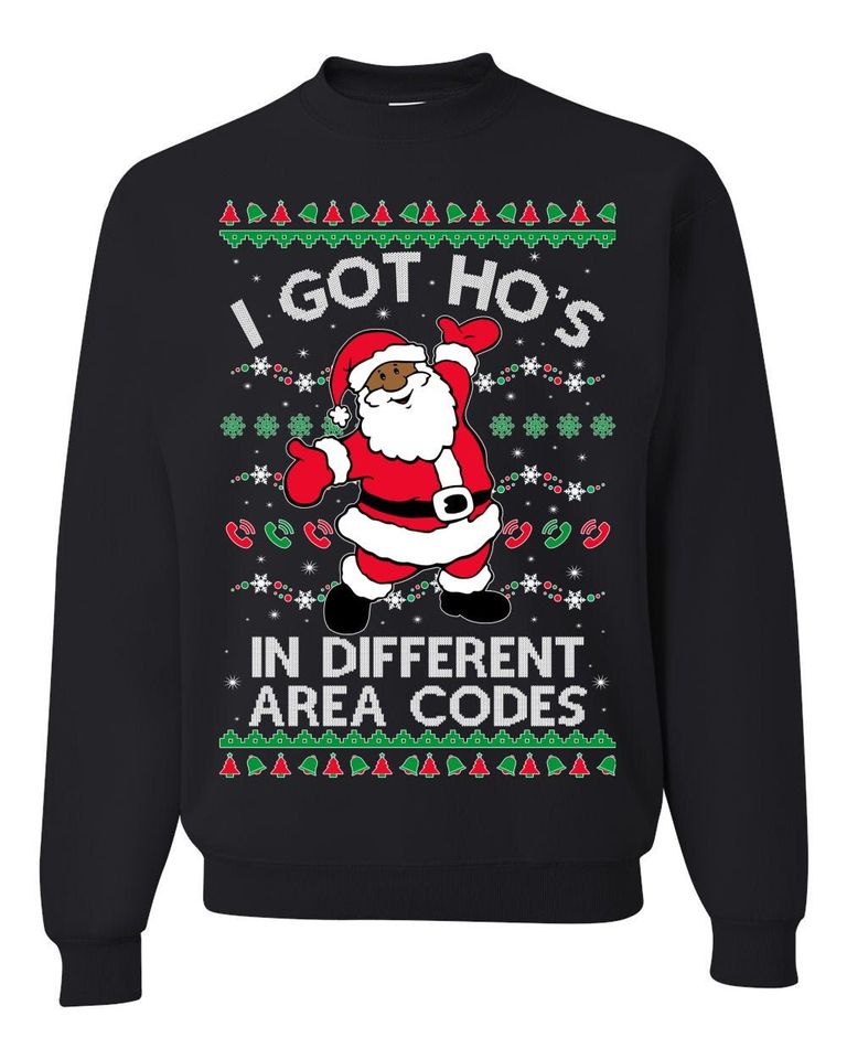 Black Santa Claus I Got Ho's in Different Area Codes Ugly Christmas Sweater