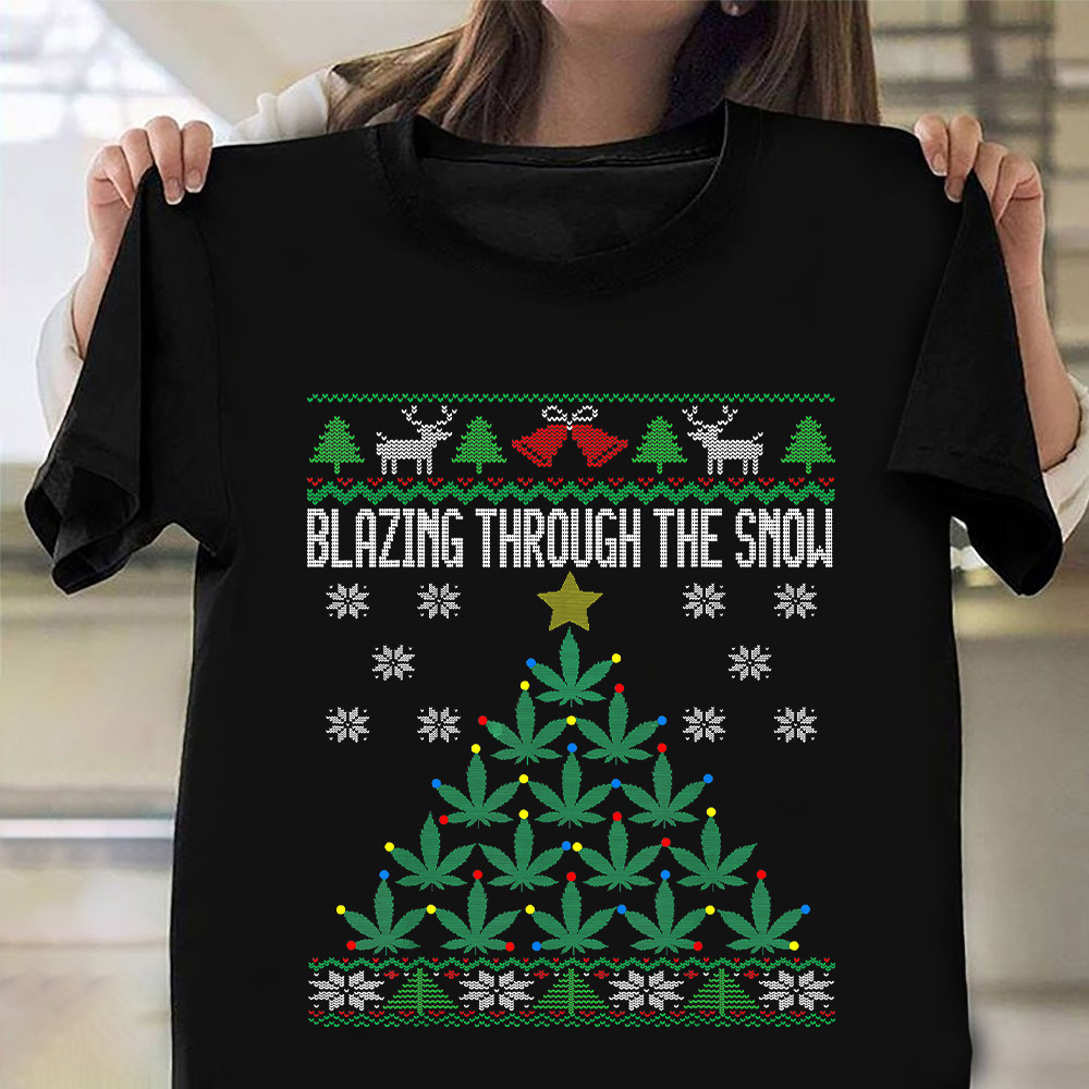 Blazing Through The Snow Shirt Weed Lovers Best Ugly Christmas Sweaters T-Shirt Ideas