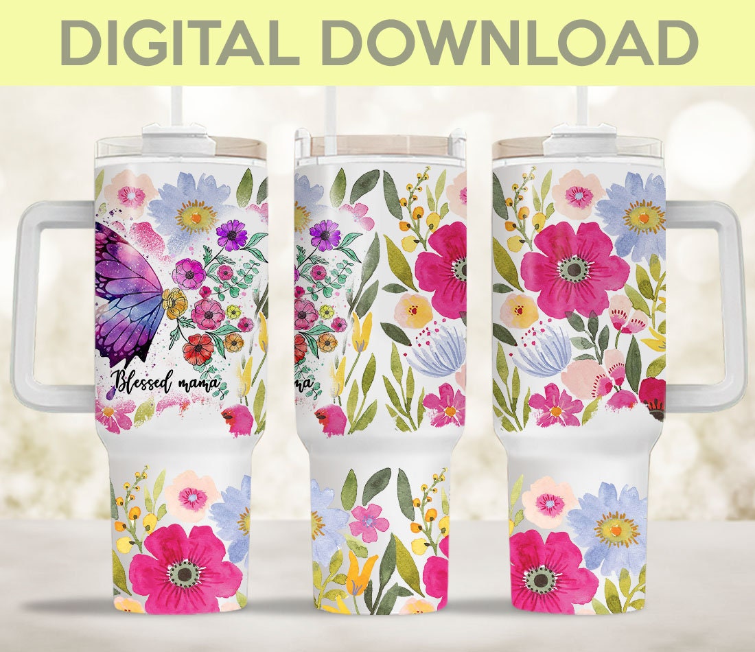 Blessed Mama Floral Butterfly Custom Stanley Cup 40 oz 30 oz Tumbler With HandleTVC2301960