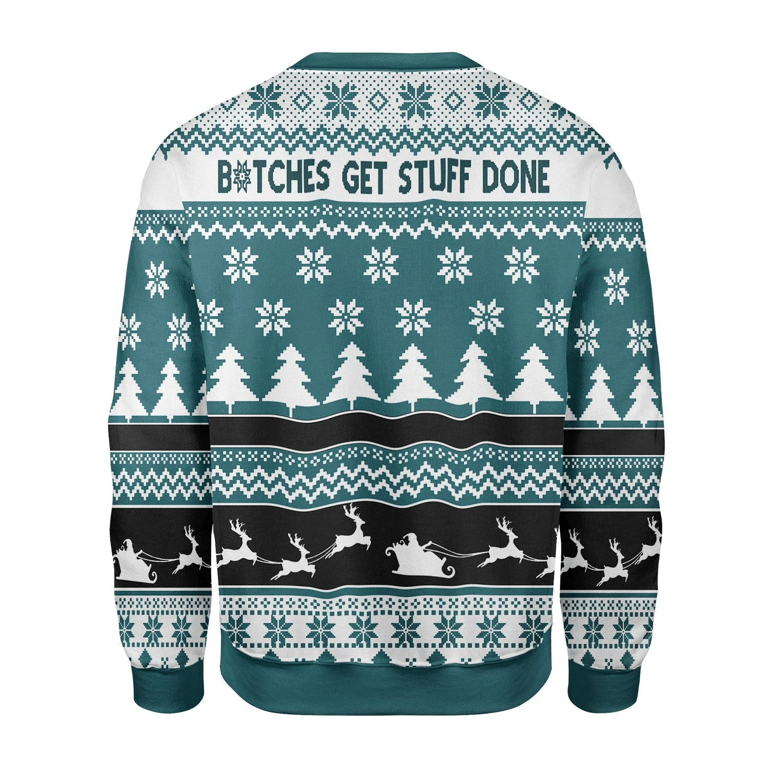 B*Tches Get Stuff Done Ugly Christmas Sweater Adult 3D Funny Matching for family - Image 2