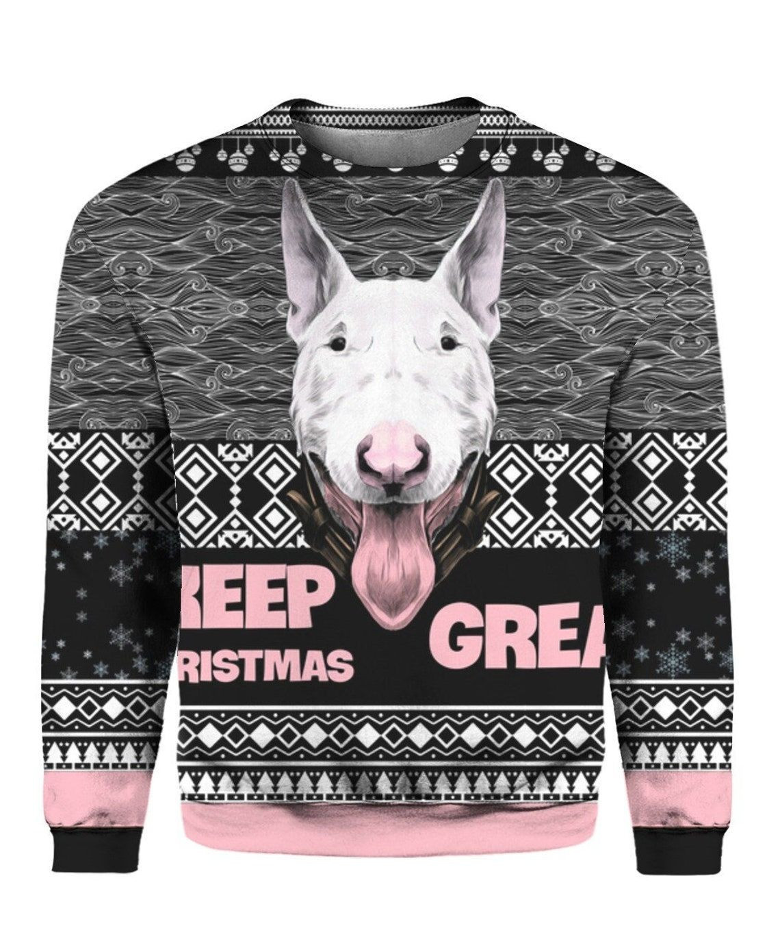 Bull Terrier Keep Christmas Great Ugly Christmas Sweater Adult 3D Funny Matching for family
