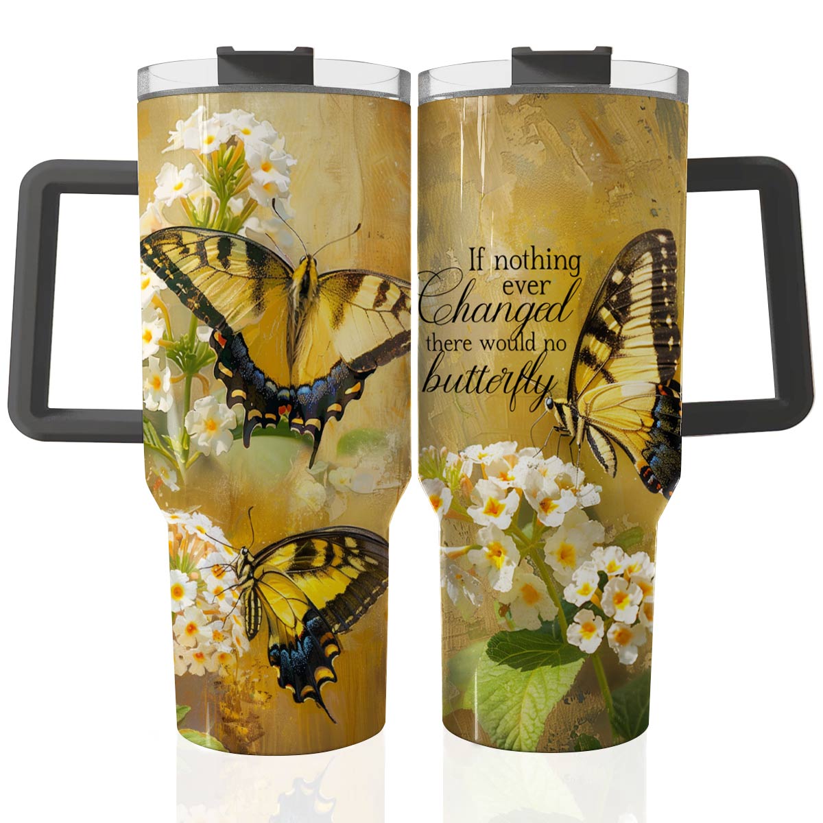 Butterfly Quote Custom Stanley Cup 40 oz 30 oz Tumbler With HandleTVC2301789