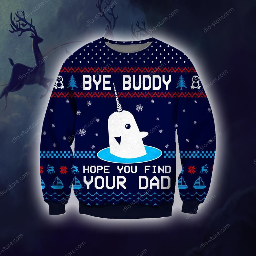 Bye Buddy Ugly Christmas Sweater Adult 3D Funny Matching for family