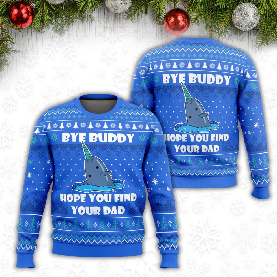 Bye Buddy Ugly Sweater, Hope You Find Your Dad Sweater, Elf Christmas Sweater