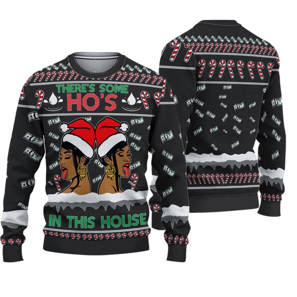 Cardi B There's Some Hos In This House 3D Ugly Christmas Sweatshirts