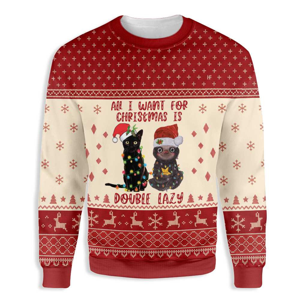 Cat All I Want For Christmas Is Double Lazy Cat And Sloth Ugly Christmas Sweater Adult 3D Funny Matching for family
