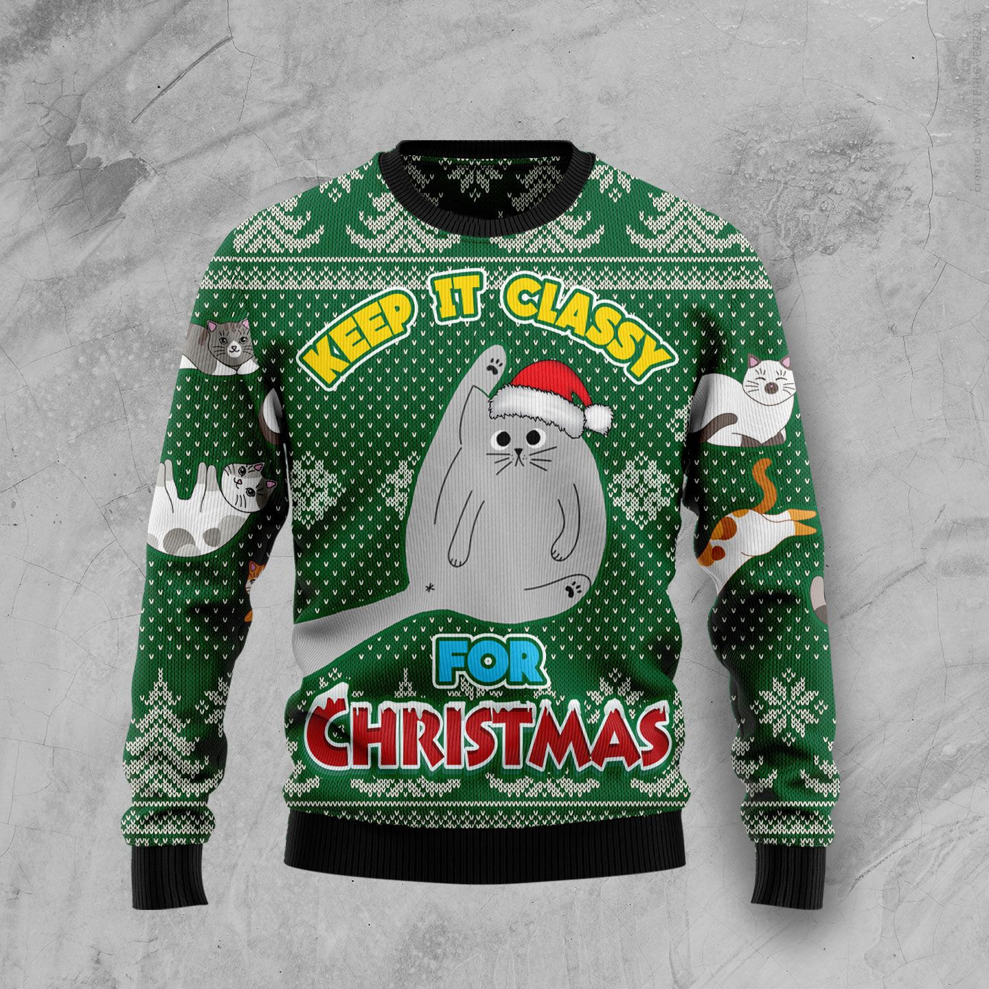 Cat Keep It Classy For Christmas Ugly Christmas Sweater Adult 3D Funny Matching for family