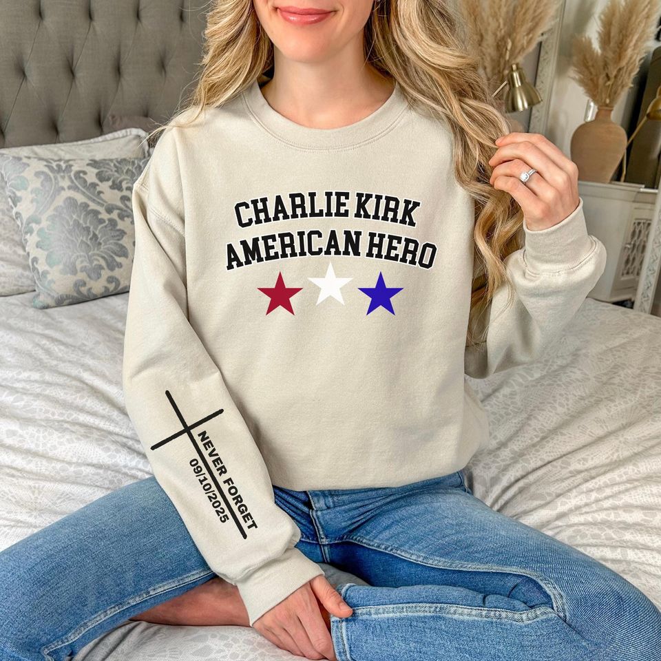 Charlie Kirk American Hero Never Forget Sweatshirt - Image 3
