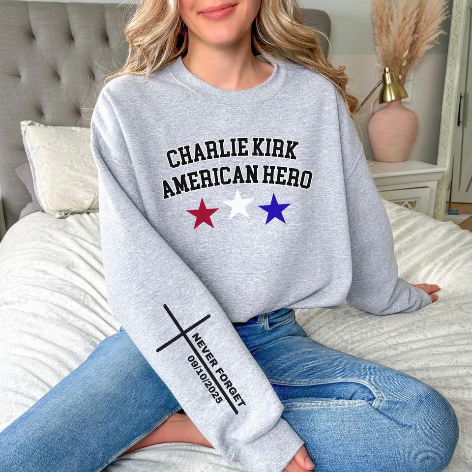 Charlie Kirk American Hero Never Forget Sweatshirt - Image 2